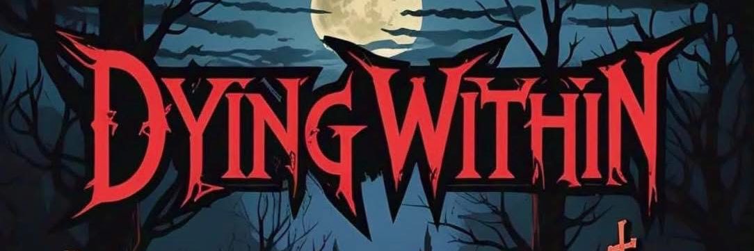 Dying Within banner