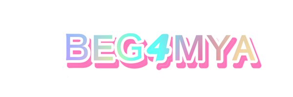 BEG4MYA Profile Banner