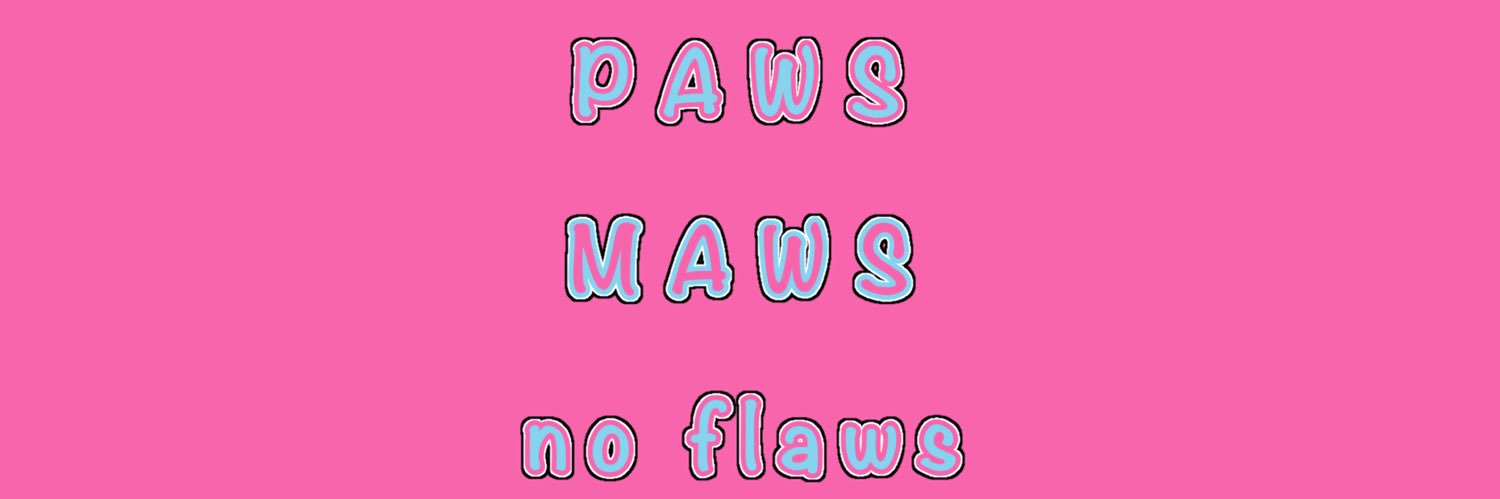 PawsMawsNoFlaws's profile banner image