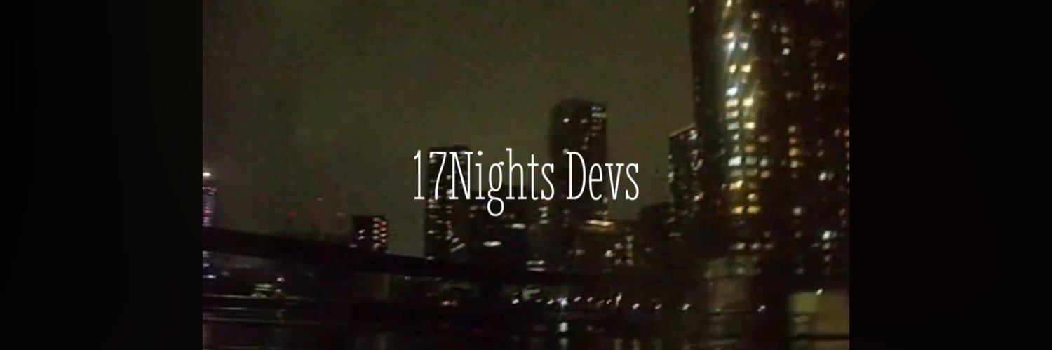 17BUCKS PROYECT: 17NIGHTS banner