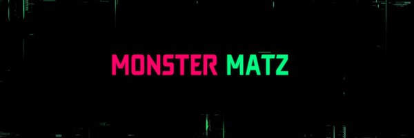 MonsterMatzInc Profile Banner