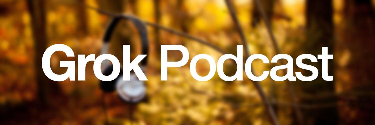 Grok Podcast banner