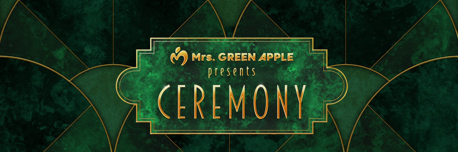 Mrs. GREEN APPLE presents 『CEREMONY』 banner