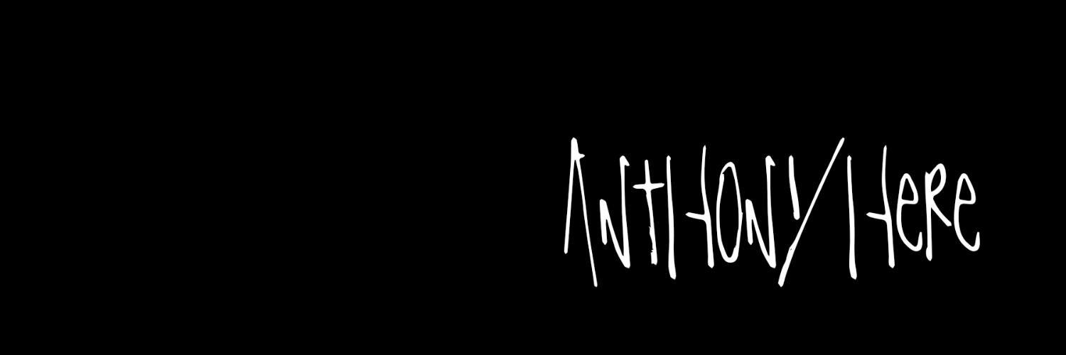 AnthonyHere's profile banner image