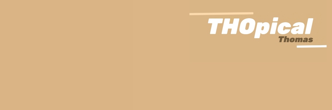 𝙏𝙃𝙊𝙥𝙞𝙘𝙖𝙡 ; 𝙏𝙝𝙤𝙢𝙖𝙨's banner