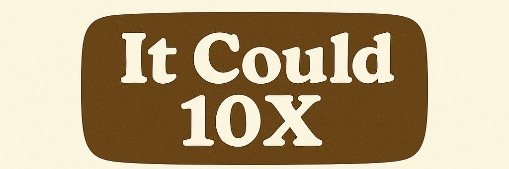 It Could 10X banner