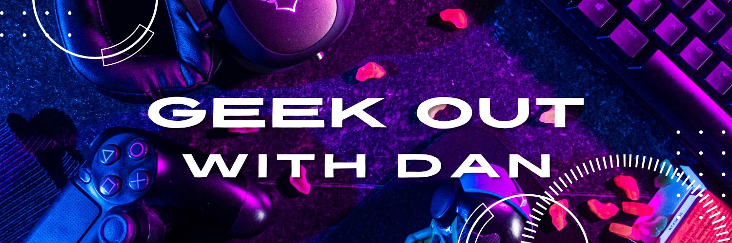 Geek Out With Dan banner