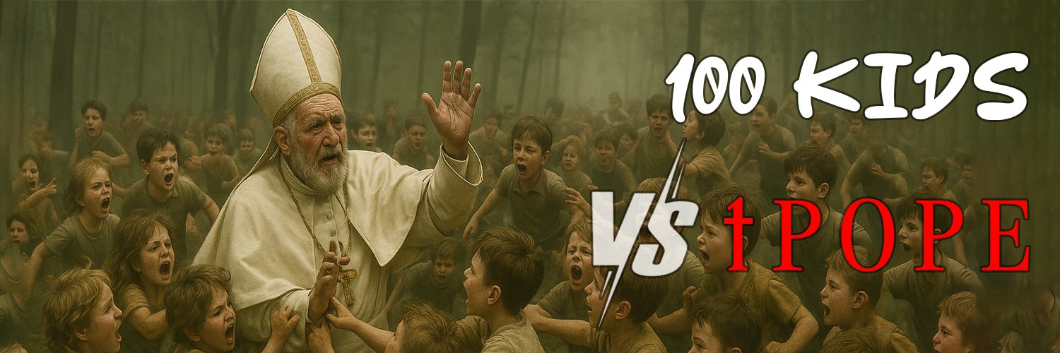 100 Kids vs 1 Pope banner