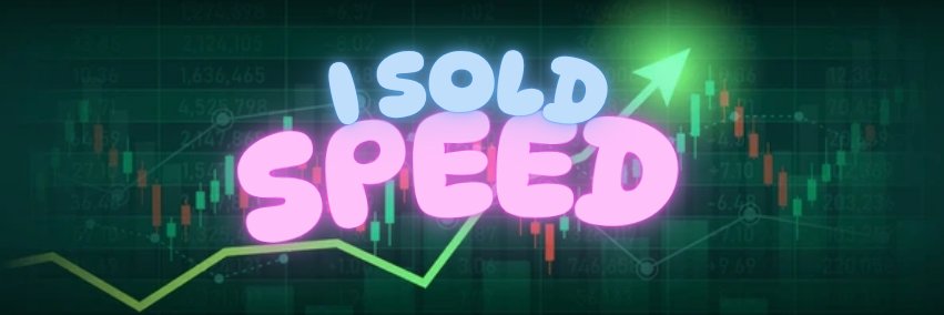 I Sold Speed banner