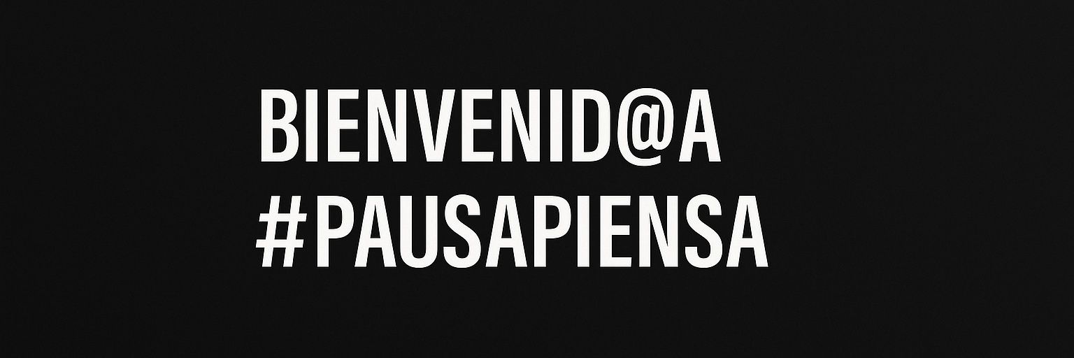 Pausa, Piensa! banner