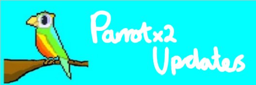 Parrotx2 Updates's banner