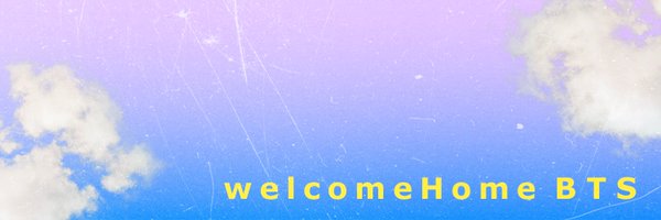 BTS_WELCOMEHOME Profile Banner