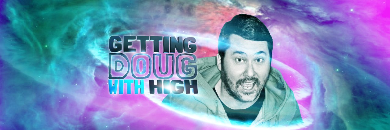 GettingDougWithHigh banner