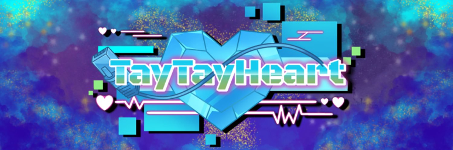 TayTayHeart 💖🎮🦾 banner