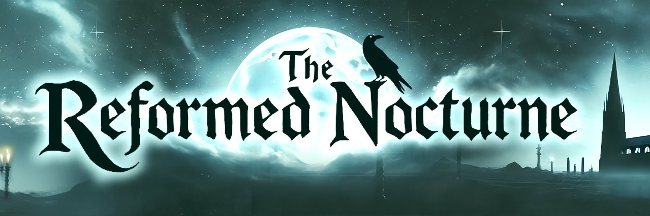 The Reformed Nocturne banner
