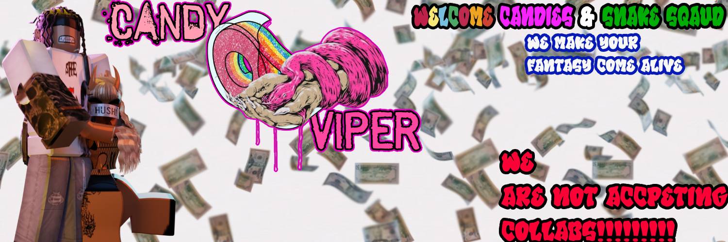 CandynViper (Gone awhile again) banner