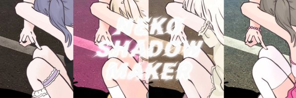 NekoShadowMaker Profile Banner