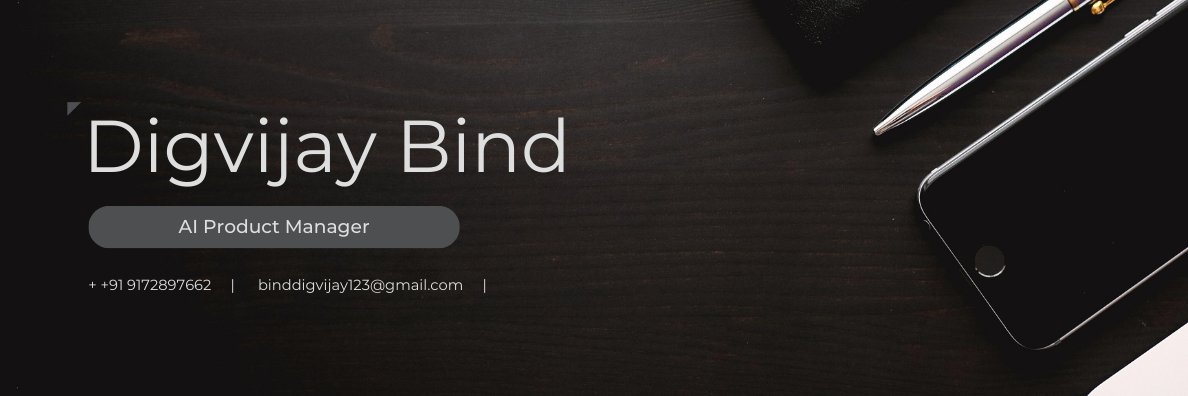 Digvijay bind | AI Product Manager banner