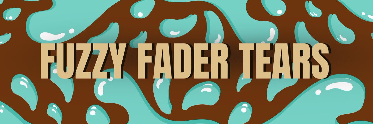 Fuzzy Fader Tears banner