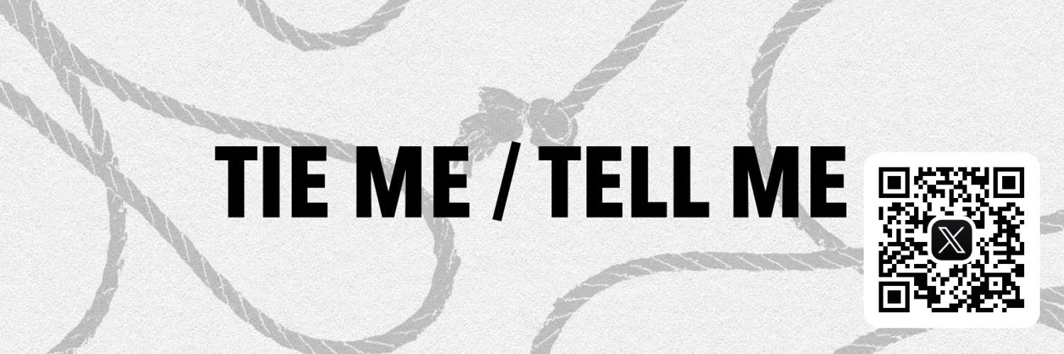 TIE ME/TELL ME（緊縛縛り手同人誌） banner