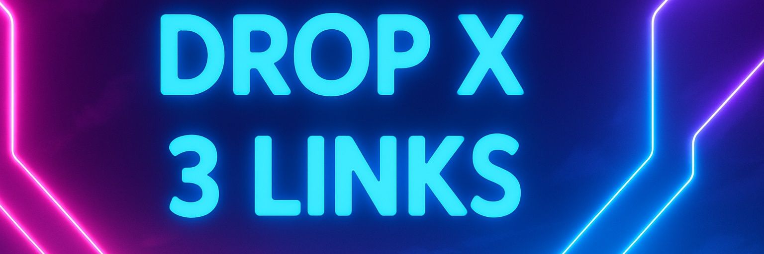 Drop X 3 links banner
