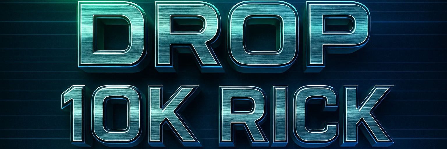 Drop 10k + Rick banner