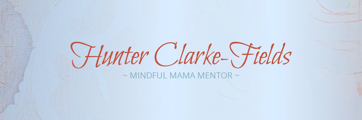 Hunter Clarke-Fields, Mindful Mama Mentor banner