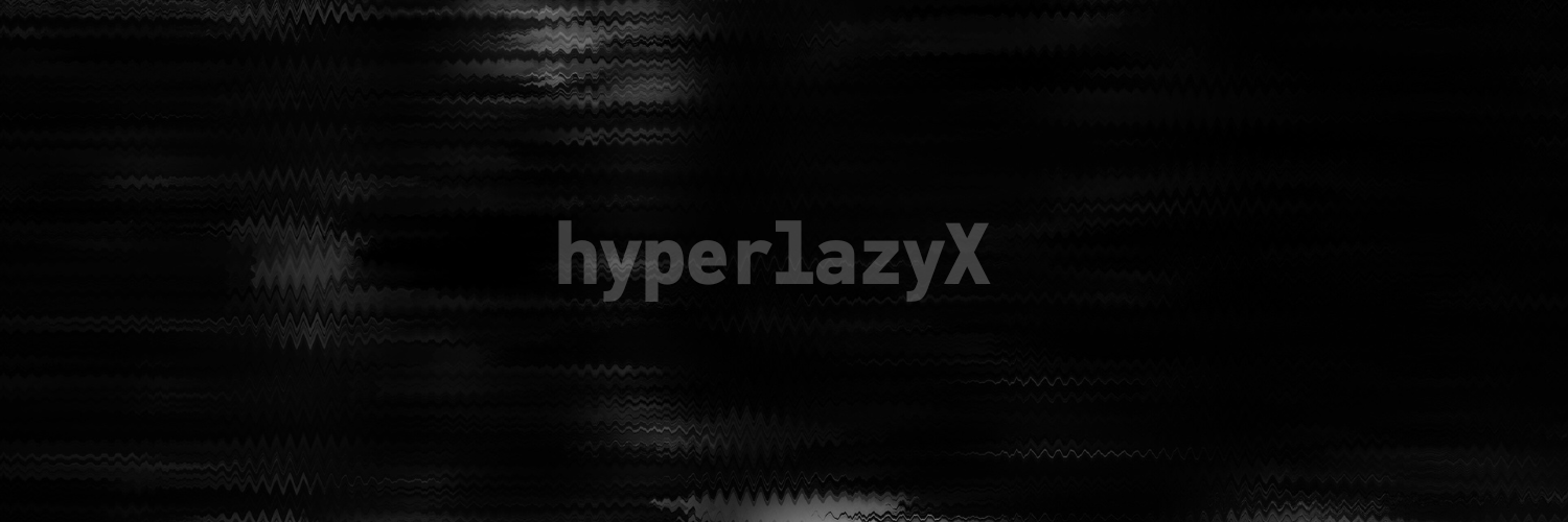 HyperlazyX banner