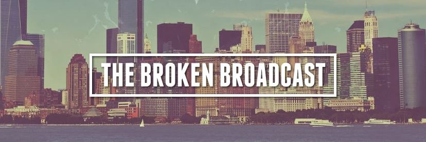The Broken Broadcast banner