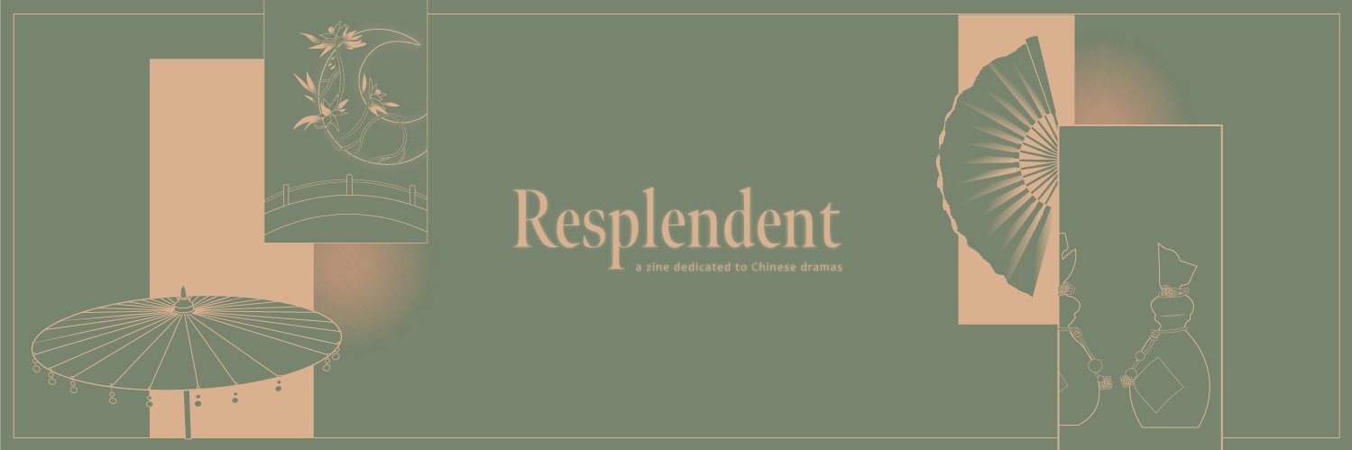 Resplendent: A Cdrama Zine banner