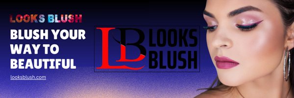 LooksBlush24 Profile Banner