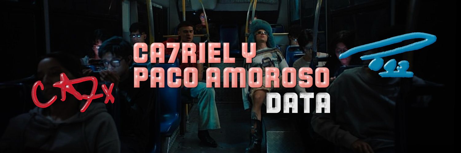 CA7RIEL & Paco Amoroso Data's banner