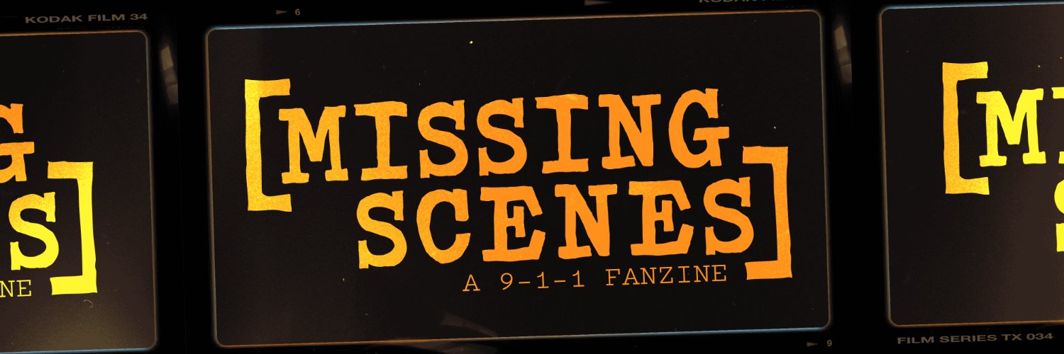 Missing Scenes (a 9-1-1 Fanzine)'s banner