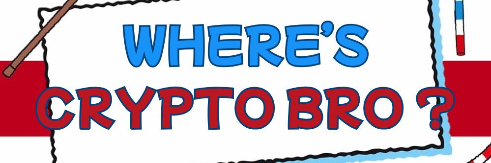 WHERE’S CRYPTO BRO ? banner