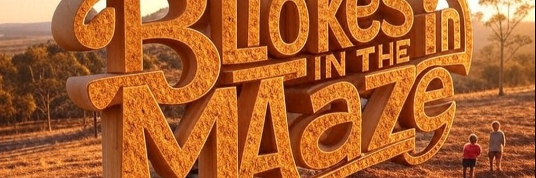 Blokes in the Maze banner