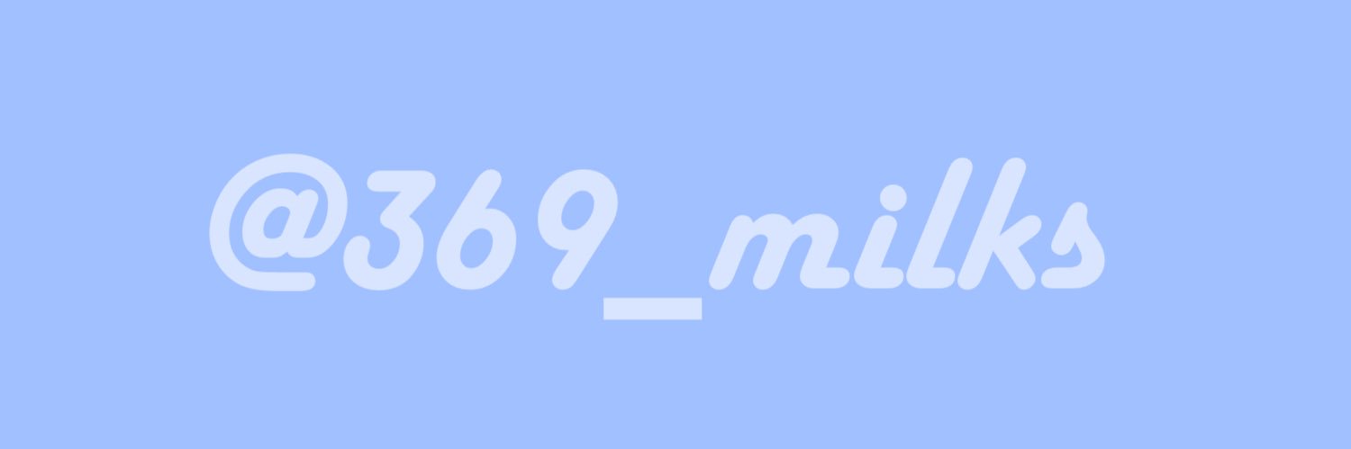 369_milks's profile banner image