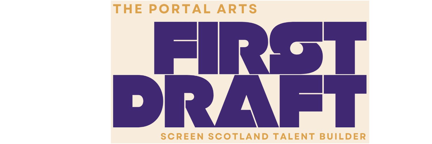 First Draft - Screen Scotland Talent Builder banner