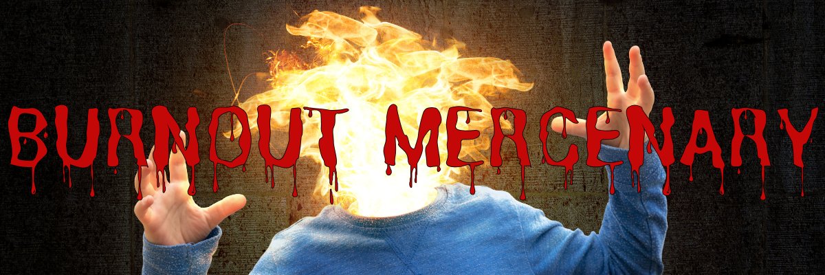 Burnout Mercenary banner