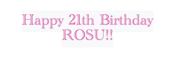 HBD_ROSU Profile Banner