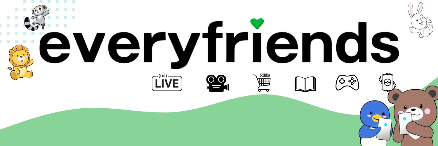 【公式】everyfriends | 総合エンターテインメントプラットフォーム banner