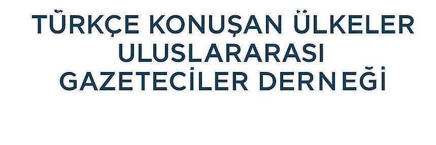 Türkçe Konuşan Ülkeler Uluslararası Gazeteciler De banner