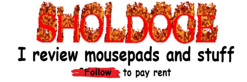 SholDoge | Mousepad Reviewer banner