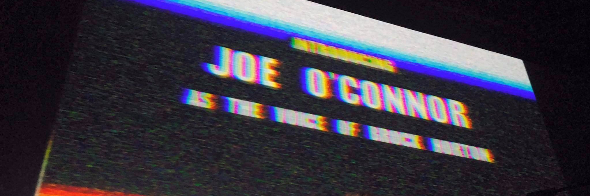 Joe O'Connor, despite the hideousness banner
