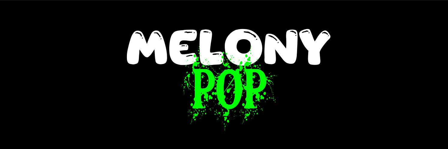 𝙼𝚎𝚕𝚘𝚗𝚢 𝙿𝚘𝚙 (𝐕𝐭𝐮𝐛𝐞𝐫) banner