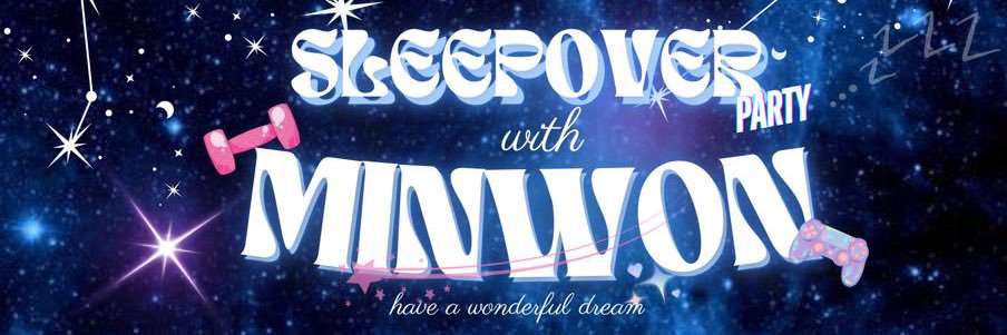 Sleepover_Party_With_Minwon banner