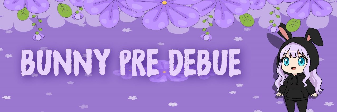 𝓑𝓾𝓷𝓷𝔂 𝓟𝓻𝓮 𝓓𝓮𝓫𝓾𝓮 banner