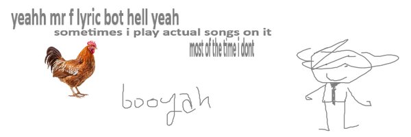 Mr_F_lyric_bot Profile Banner