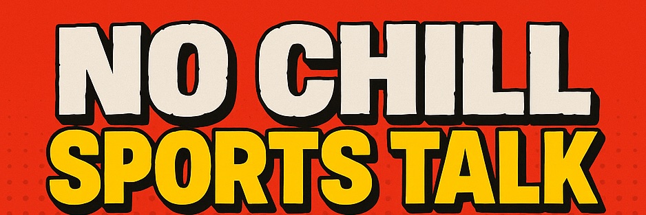 No Chill Sports Talk banner