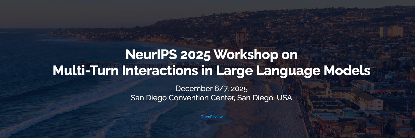 Multi-Turn Interaction LLM Workshop @ NeurIPS 2025's banner
