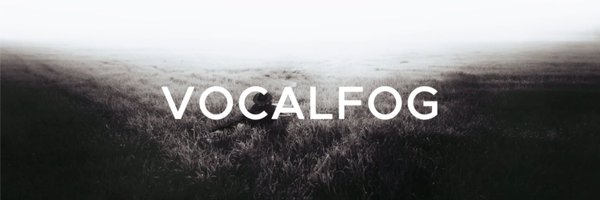 VOCALFOG Profile Banner